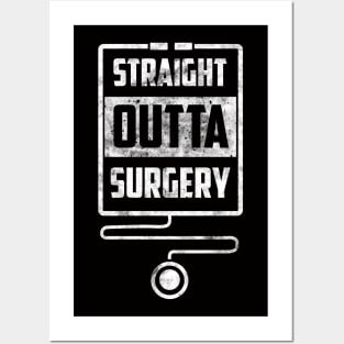 Straight outta surgery Posters and Art